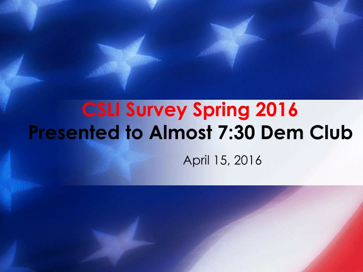 Presented to Almost 7:30 Dem Club