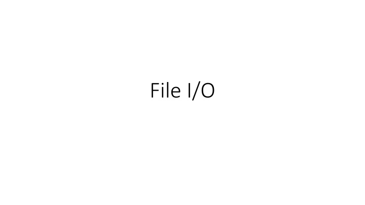 File I/O and Stream Connections Basics