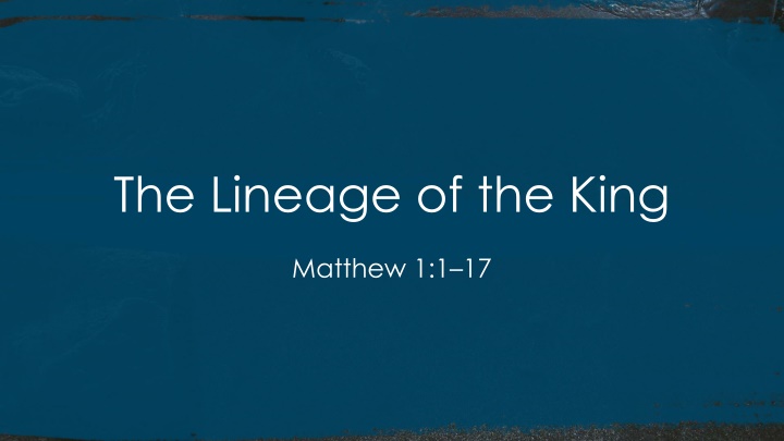 The Lineage of the King Matthew and Renewing Kingdom Life