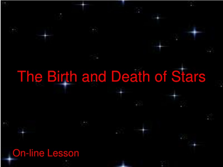 The Birth and Death of Stars