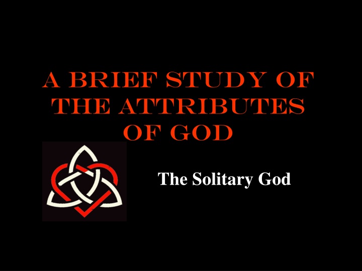 Attributes of God: A Brief Study