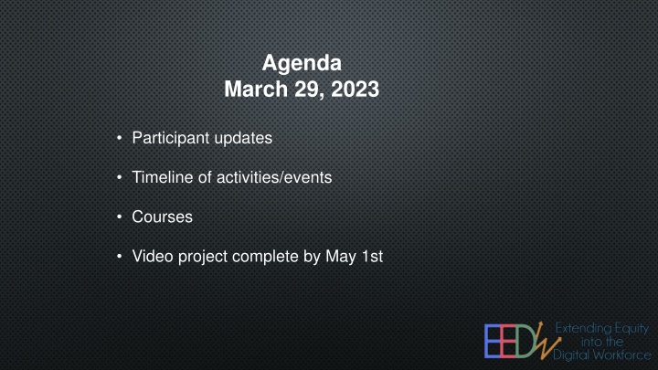 March 29, 2023 Participant Updates & Timeline of Activities