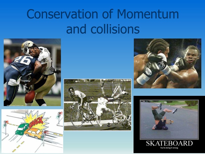 Conservation of Momentum in Collisions