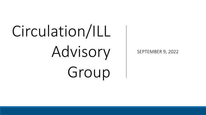 Circ/ILL Advisory Group Overview