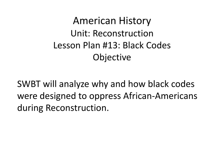 Reconstruction Black Codes Oppression