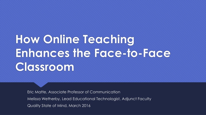 Enhancing Face-to-Face Learning Through Online Teaching