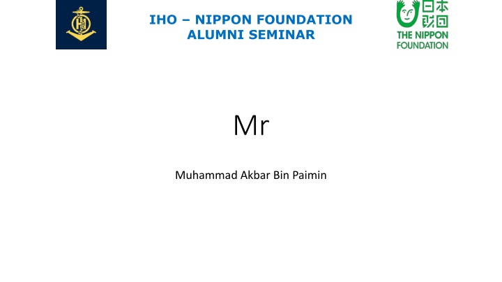 IHO Nippon Foundation Alumni Seminar - Muhammad Akbar Bin Paimin