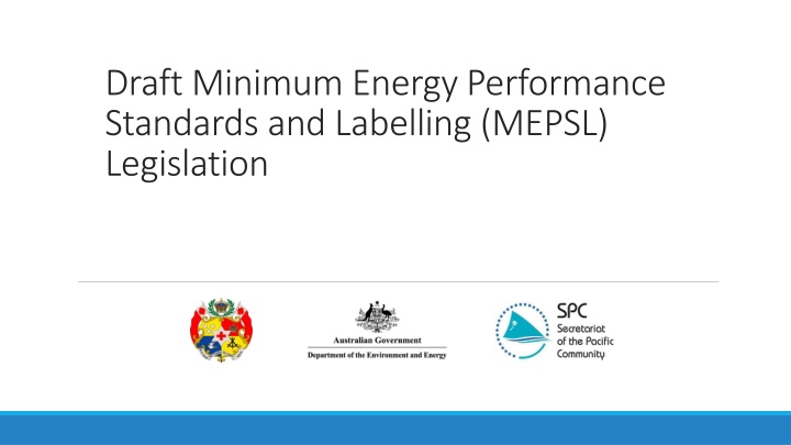 Developing MEPSL Legislation for Energy Efficiency