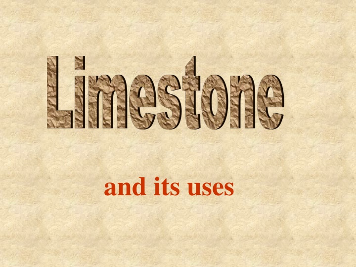 Limestone and Its Uses