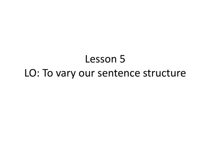 Varying Sentence Structure for Improved Writing