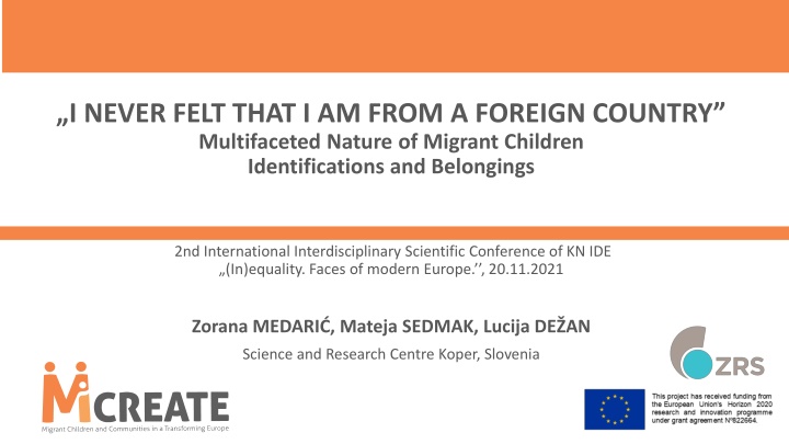 Multifaceted Nature of Migrant Children's Identifications and Belongings