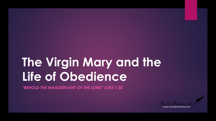 The Virgin Mary - Obedience & Faith