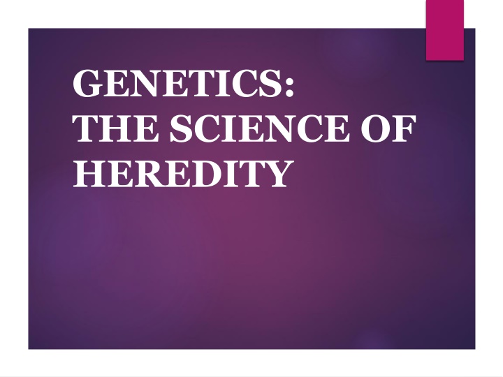 The Science of Heredity and Mendel's Discoveries