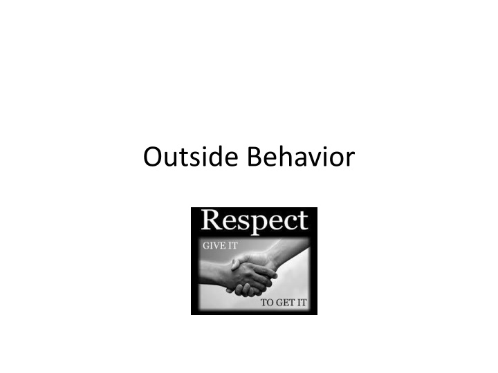 Outside Behavior