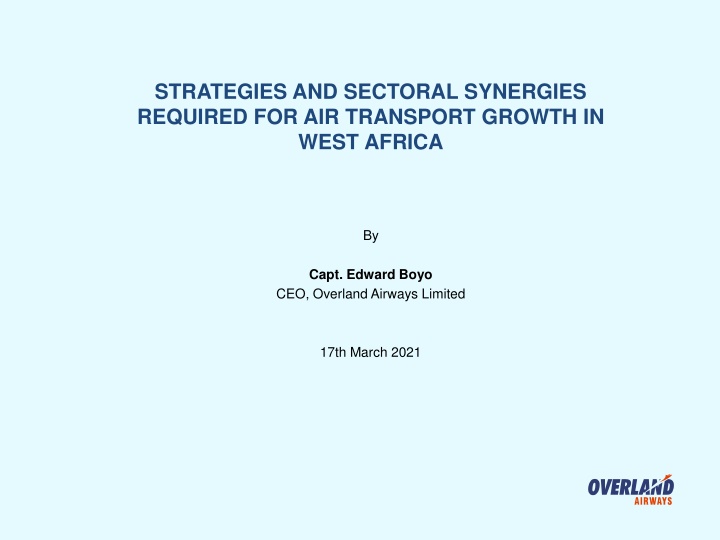 STRATEGIES AND SECTORAL SYNERGIES  REQUIRED FOR AIR TRANSPORT GROWTH IN  WEST AFRICA