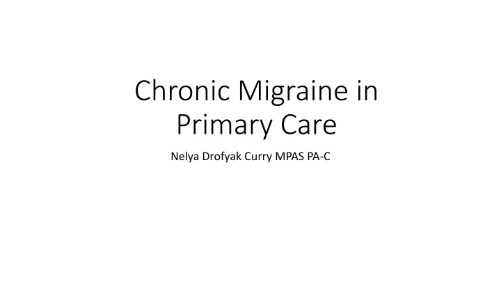 Chronic Migraine in Primary Care: Management and Treatment