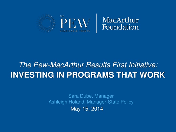 Investing in Programs that Work: The Pew-MacArthur Results First Initiative