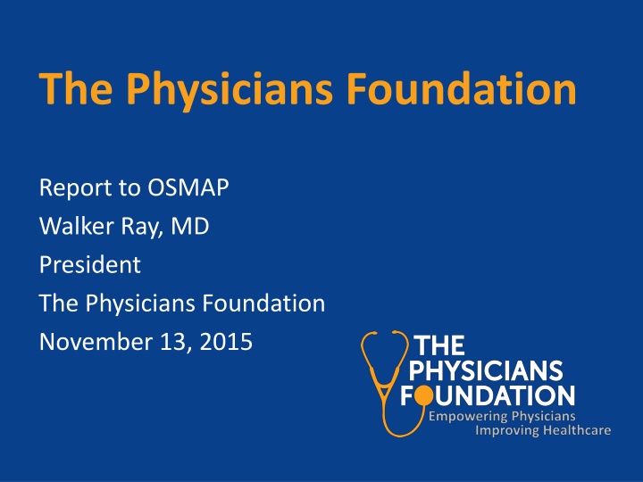 Physicians Foundation Report & Agenda