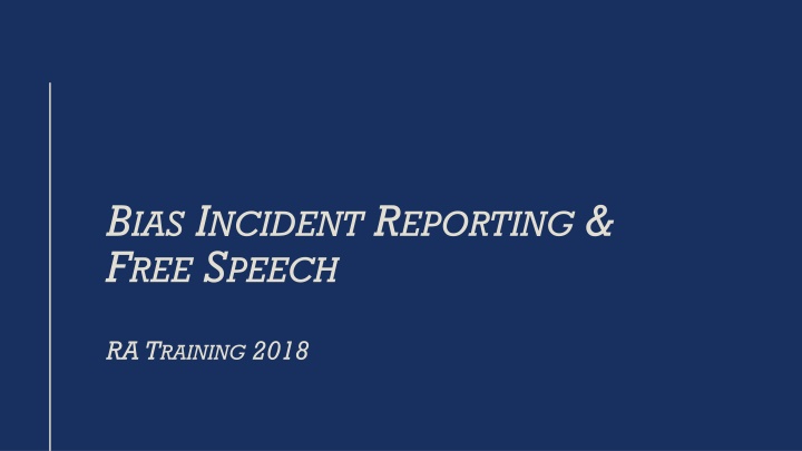 Bias Incident Reporting & Free Speech Training Overview