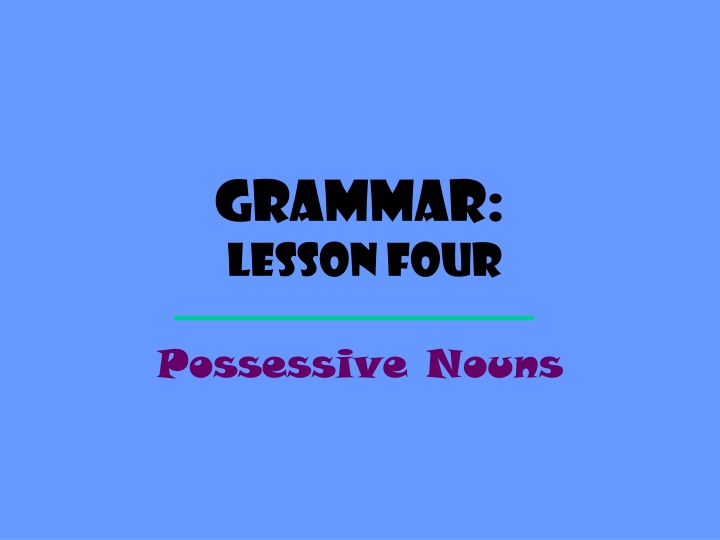 Grammar Lesson: Possessive Nouns