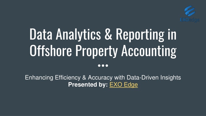 Data Analytics & Reporting in Offshore Property Accounting
