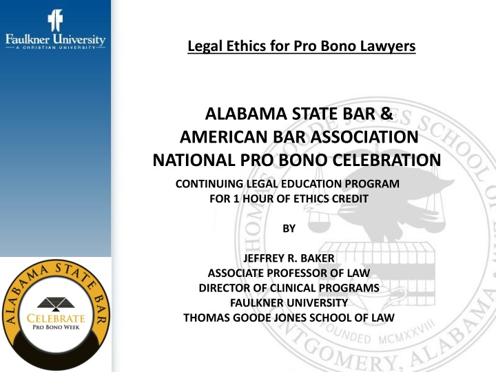 Legal Ethics for Pro Bono Lawyers - Alabama State Bar & ABA National Pro Bono Celebration