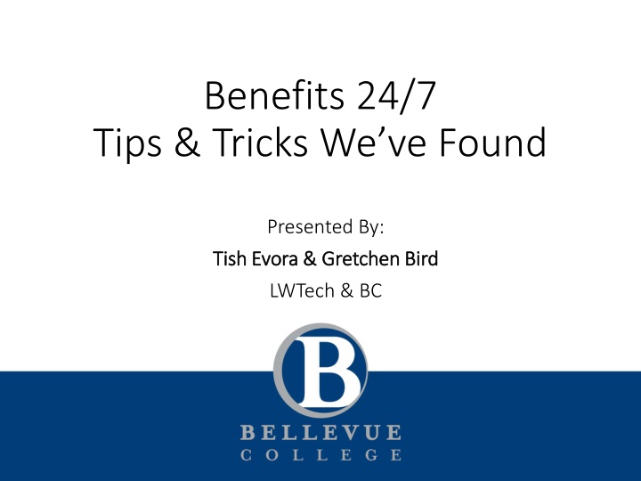 24/7 Tips & Tricks: Benefits Found by Tish Evora & Gretchen Bird