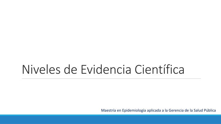 Levels of Scientific Evidence in Epidemiology for Public Health Management