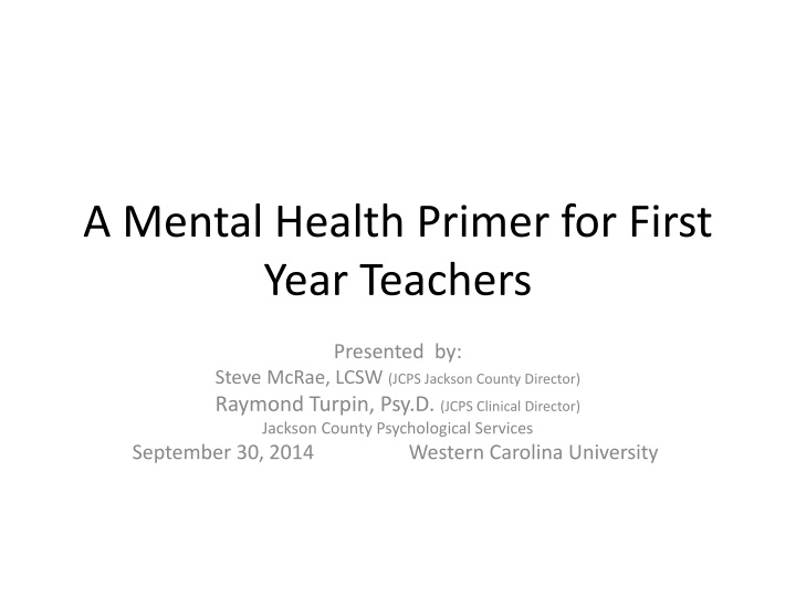 Mental Health Primer for First Year Teachers