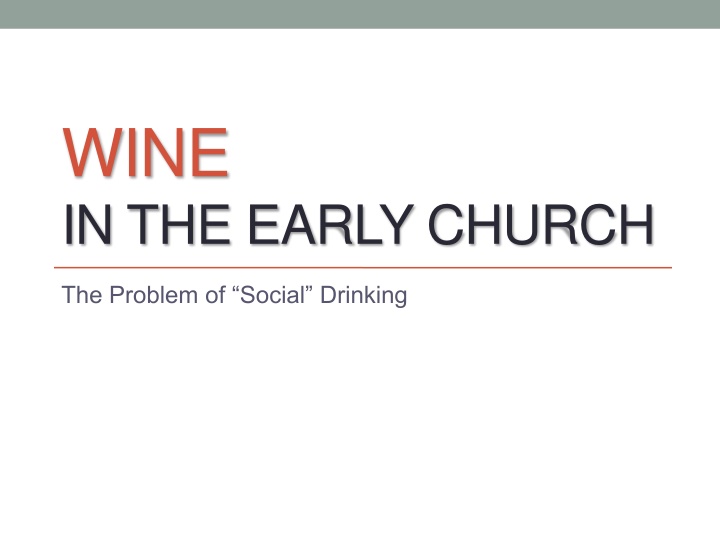 Wine in the Early Church: Social Drinking Dilemma