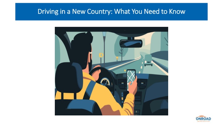 Driving in a New Country What You Need to Know