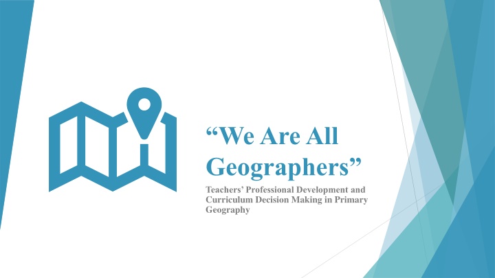 Professional Development and Curriculum Decision Making in Primary Geography