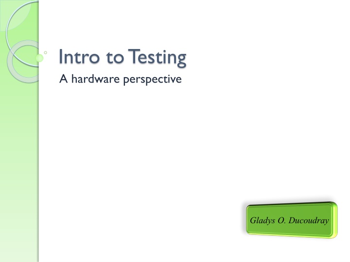 Testing Hardware Perspective with Gladys O. Ducoudray