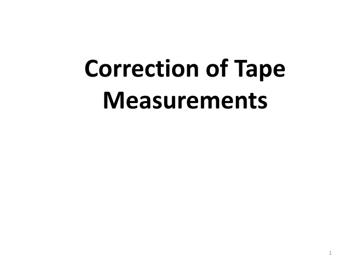 Correction of Tape Measurements - Standard Conditions and Operations