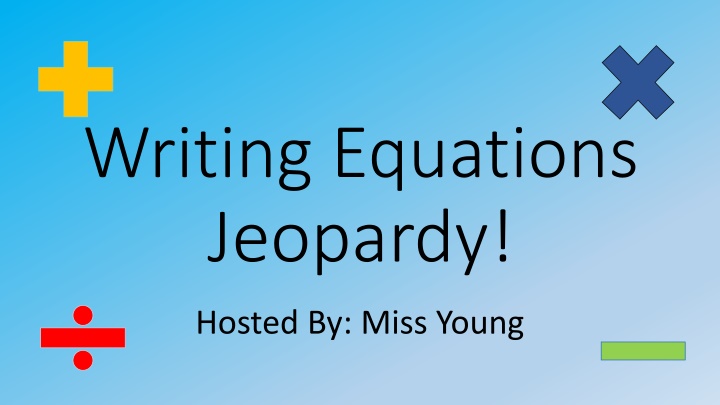 Writing Equations Jeopardy Hosted By Miss Young