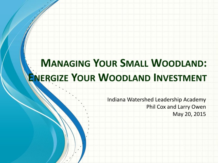 Managing Your Small Woodland: Energize Your Investment