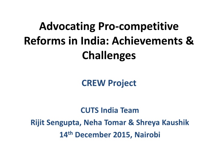 Advocating Pro-competitive  Reforms in India: Achievements &  Challenges