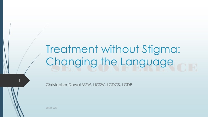 Treatment Without Stigma: Changing the Language in a SEN Conference