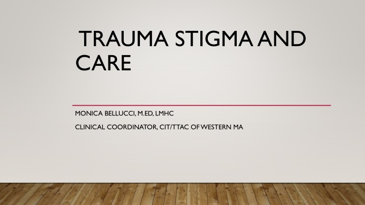 TRAUMA STIGMA AND CARE