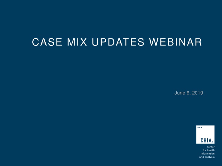 CASE MIX UPDATES WEBINAR