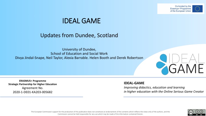 IDEAL GAME Updates from Dundee, Scotland: Improving Higher Education Learning with Online Serious Game Creator