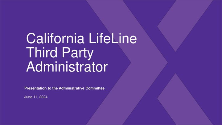 California LifeLine Third Party Administrator Initiatives