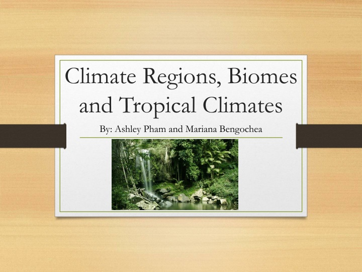 Climate Regions, Biomes, and Tropical Climates: Overview