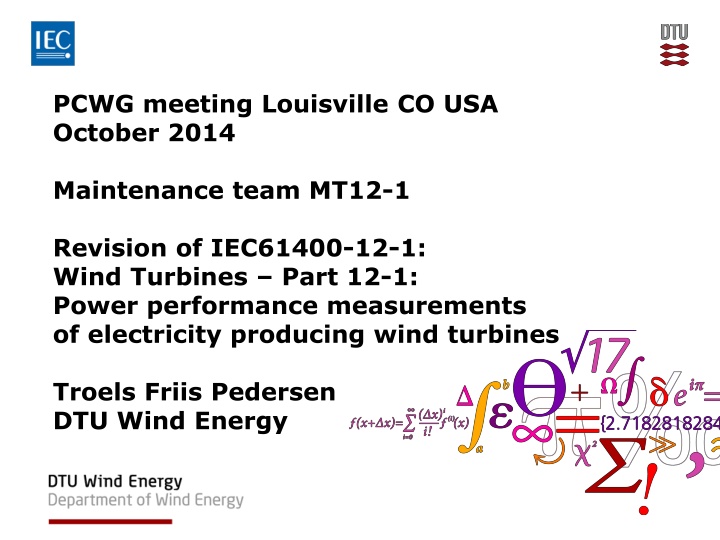Revision of IEC61400-12-1: Wind Turbines Power Performance