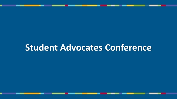 Student Advocates Conference - Equity and Inclusion Initiative