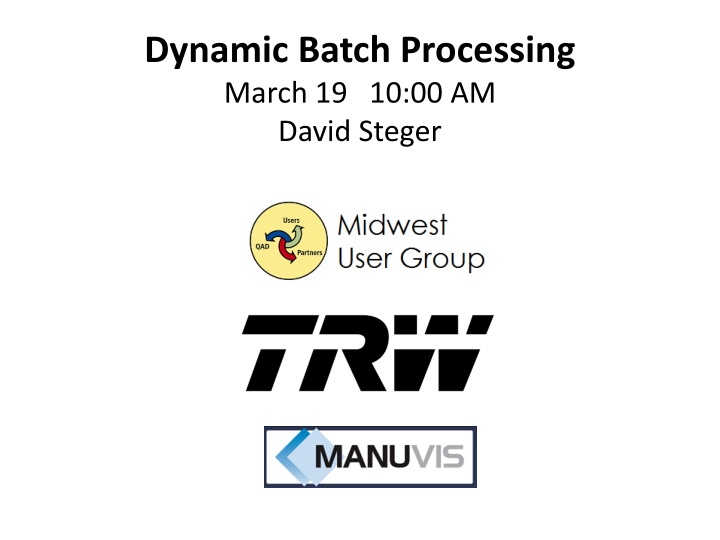 Dynamic Batch Processing