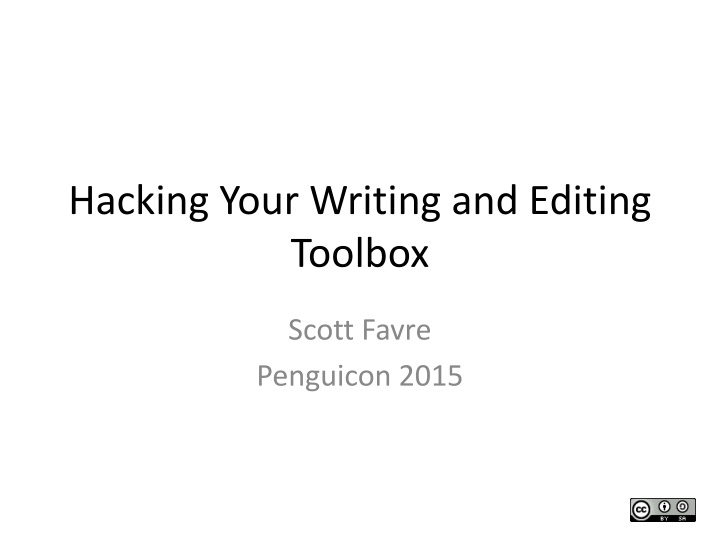 Hacking Your Writing and Editing Toolbox for Penguicon 2015
