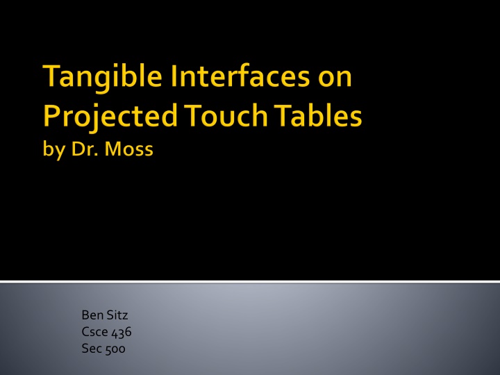Ben Sitz Csce436 Sec 500 - Desk & Interaction Images
