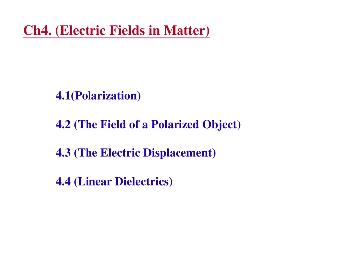 Electric Fields in Matter