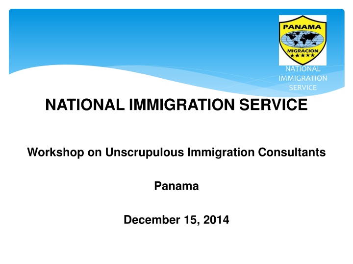 Workshop on Unscrupulous Immigration Consultants in Panama